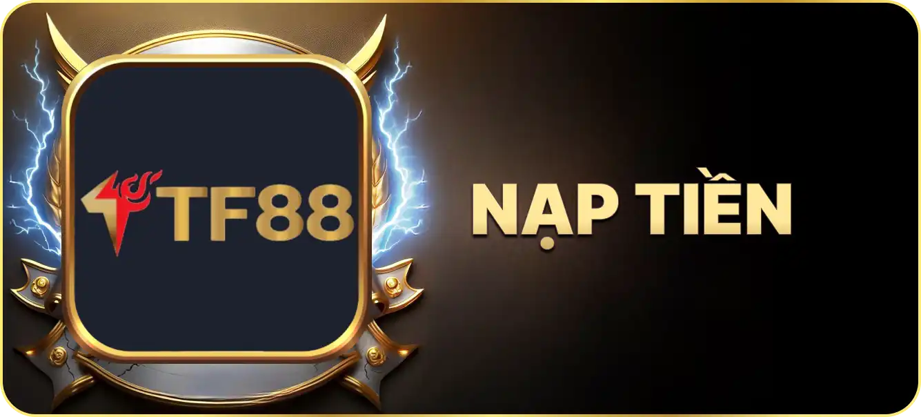 Hướng dẫn nạp tiền TF88