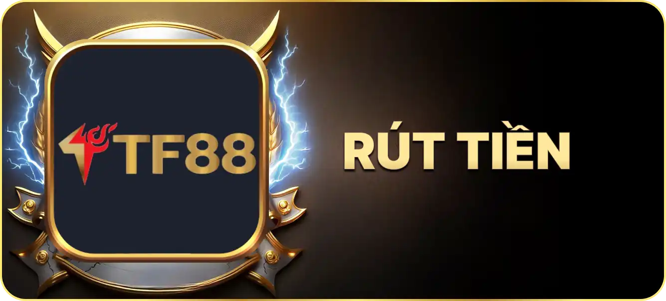 Hướng dẫn rút tiền TF88