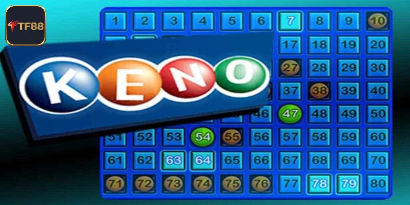 Tìm hiểu đôi nét về keno