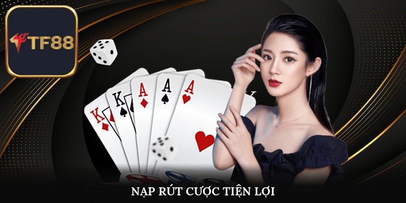 Nhà cái hỗ trợ nạp rút tiền tiện lợi, ưu việt